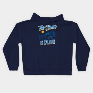Vintage Retro The Beach is Calling Home is where the beach is Kids Hoodie